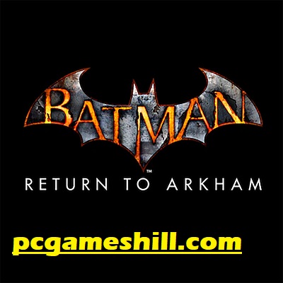 Batman Return to Arkham Free Download